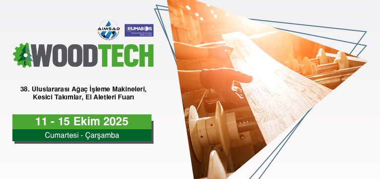 Woodtech  Uluslararası Ağaç İşleme Makineleri, Kesici Takımlar, El Aletleri Fuarı
